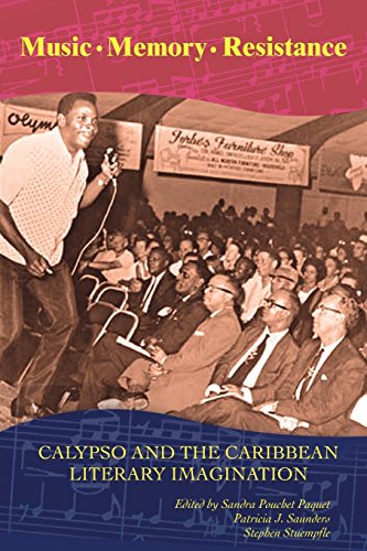 Music . Memory . Resistance Calypso And The Caribbean Literary Imagination [Paperback]