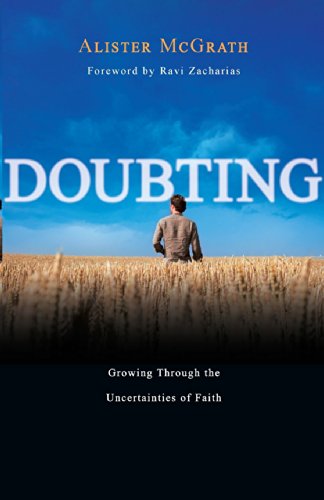Doubting Growing Through The Uncertainties Of Faith [Paperback]