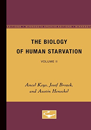 The Biology of Human Starvation Volume II [Paperback]