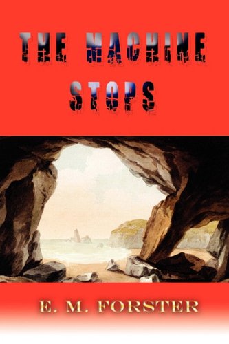The Machine Stops [Paperback]