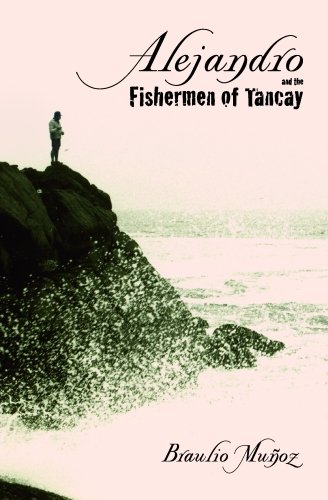 Alejandro and the Fishermen of Tancay [Paperback]