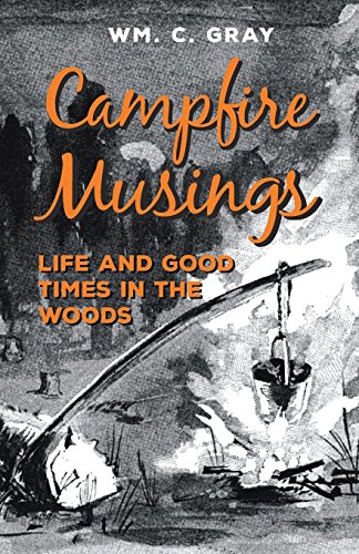 Campfire Musings - Life and Good Times in the Woods [Paperback]