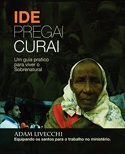 Ide.Pregai.Curai (portuguese Edition) [Paperback]