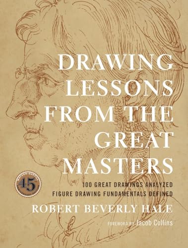 Drawing Lessons from the Great Masters 45th Anniversary Edition [Paperback]