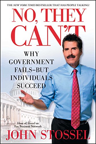 No, They Can&39t Why Government Fails-But Individuals Succeed [Paperback]