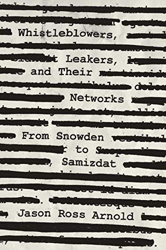 Whistleblowers, Leakers, and Their Networks From Snowden to Samizdat [Paperback]