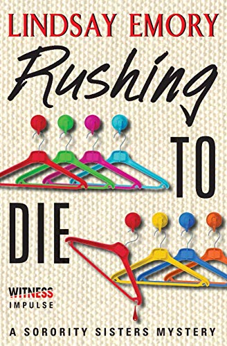 Rushing to Die A Sorority Sisters Mystery [Paperback]