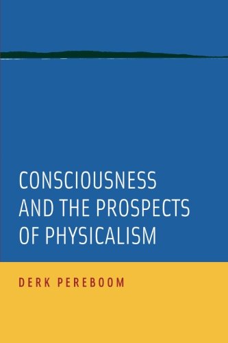 Consciousness and the Prospects of Physicalism [Paperback]