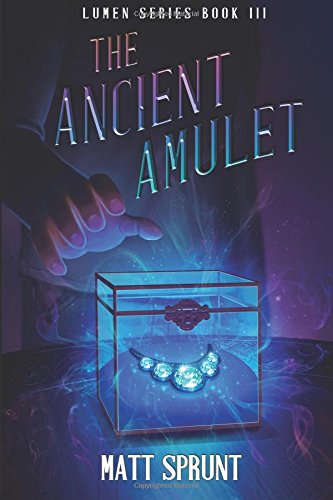 Ancient Amulet  Lumen Epic Fantasy Series Book 3 [Paperback]