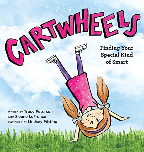 Cartwheels  Finding Your Special Kind of Smart [Hardcover]