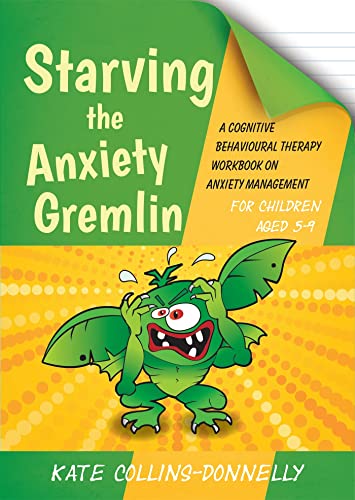 Starving the Anxiety Gremlin for Children Aged 5-9 [Paperback]