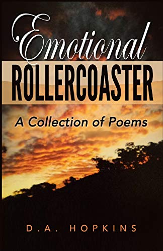 Emotional Rollercoaster A Collection Of Poems [Paperback]