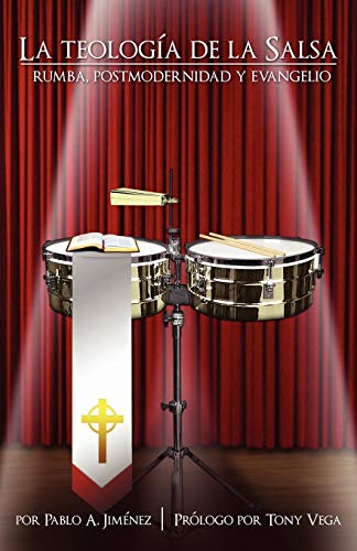 La Teologa De La Salsa (spanish Edition) [Paperback]