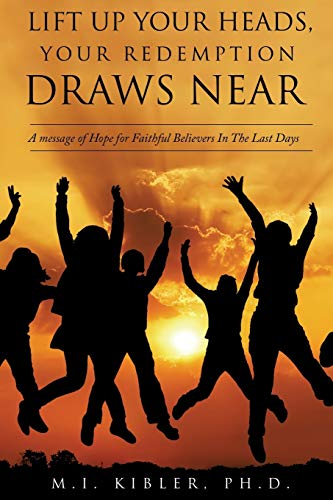 Lift Up Your Heads, Your Redemption Draws Near [Paperback]