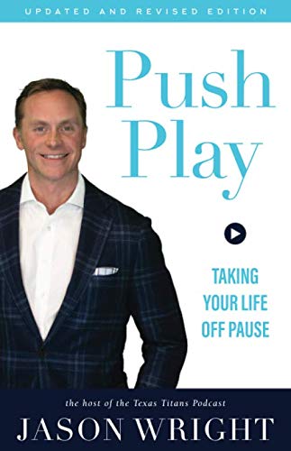 Push Play  Taking Your Life off Pause [Paperback]