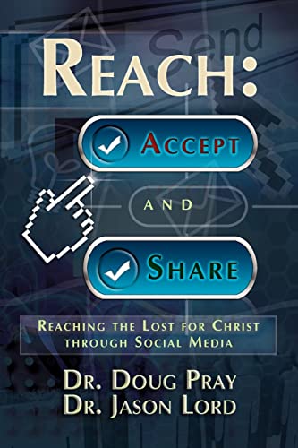 Reach Accept And Share - Reaching The Lost For Christ Through Social Media [Paperback]