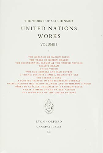 Sri Chinmoy  United Nations Works I [Hardcover]