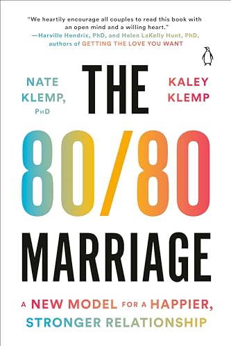 The 80/80 Marriage A New Model for a Happier, Stronger Relationship [Paperback]