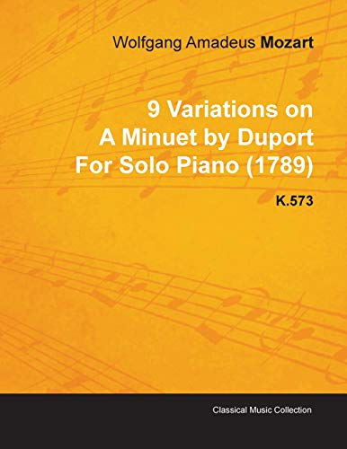 9 Variations on a Minuet by Duport by Wolfgang Amadeus Mozart for Solo Piano K.  [Paperback]