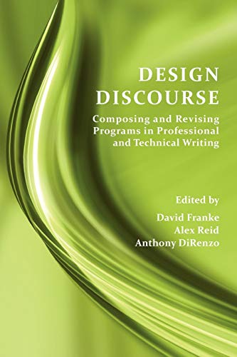 Design Discourse Composing And Revising Programs In Professional And Technical  [Paperback]