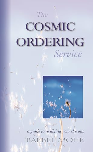 The Cosmic Ordering Service A Guide To Realizing Your Dreams [Paperback]
