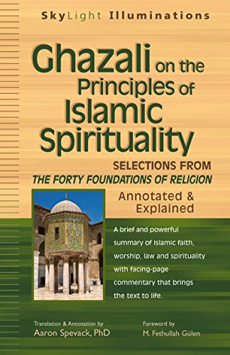 Ghazali on the Principles of Islamic Sprituality Selections from The Forty Foun [Paperback]