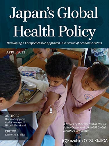 Japan's Global Health Policy Developing a Comprehensive Approach in a Period of [Paperback]