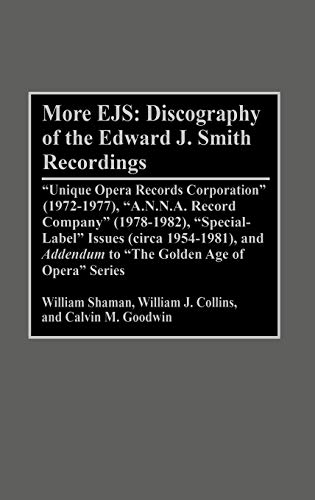 More EJS Discography of the Edward J. Smith Recordings Unique Opera Records Co [Hardcover]