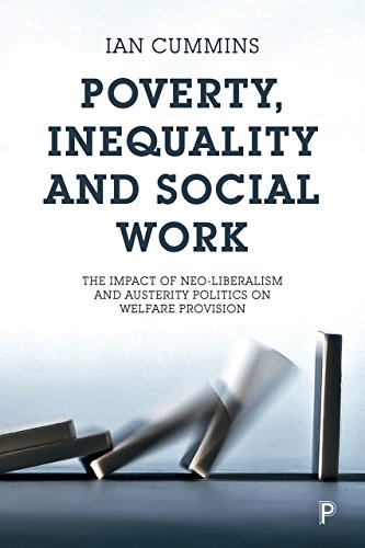 Poverty, Inequality and Social Work The Impact of Neo-Liberalism and Austerity  [Paperback]