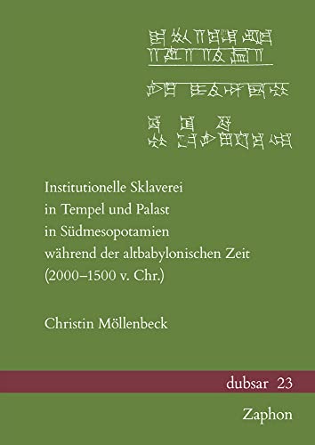 Institutionelle Sklaverei in Tempel und Palast in Sudmesopotamien wahrend der al [Hardcover]