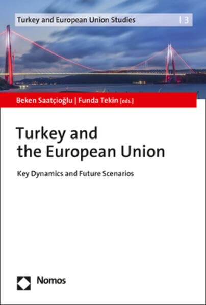 Turkey and the European Union Key Dynamics and Future Scenarios [Paperback]