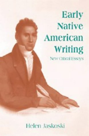 Early Native American Writing New Critical Essays [Paperback]