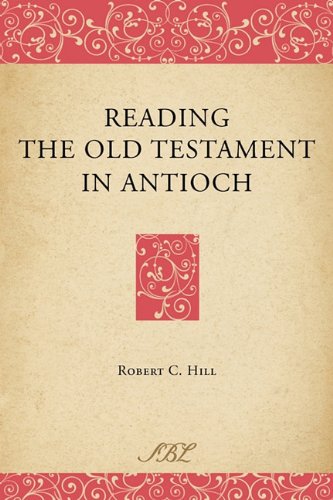 Reading The Old Testament In Antioch (bible In Ancient Christianity) [Paperback]