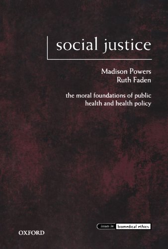 Social Justice The Moral Foundations of Public Health and Health Policy [Paperback]