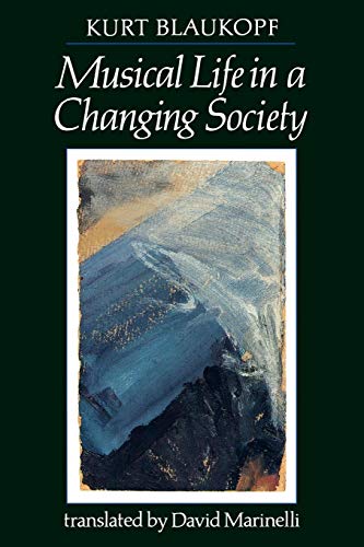 Musical Life in a Changing Society Aspects of Musical Sociology [Paperback]