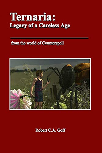 Ternaria  Legacy of a Careless Age [Paperback]