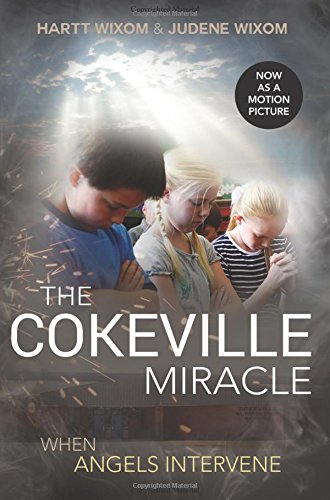 The Cokeville Miracle When Angels Intervene [Perfect Paperback]