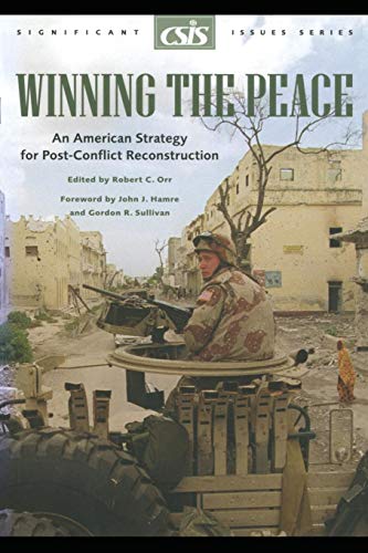 Winning the Peace An American Strategy for Post-Conflict Reconstruction [Paperback]