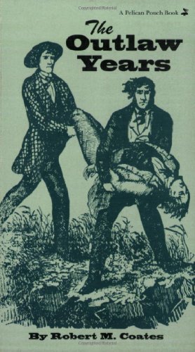 Outlaw Years, The The History Of The Land Pirates Of The Natchez Trace [Paperback]