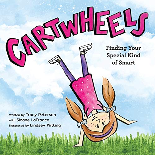 Cartwheels Finding Your Special Kind of Smart [Paperback]