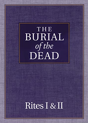 The Burial of the Dead Rites I &amp II [Paperback]