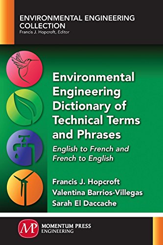 Environmental Engineering Dictionary Of Technical Terms And Phrases English To  [Paperback]