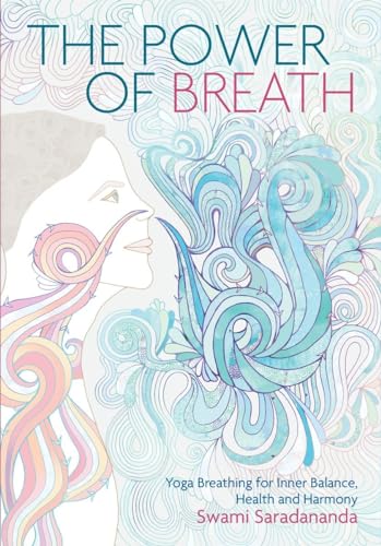 The Power of Breath The Art of Breathing Well for Harmony, Happiness and Health [Paperback]