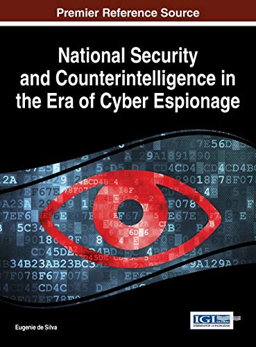 National Security And Counterintelligence In The Era Of Cyber Espionage (advance [Hardcover]