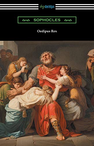 Oedipus Rex (Oedipus The King) [Translated By E. H. Plumptre With An Introductio [Paperback]