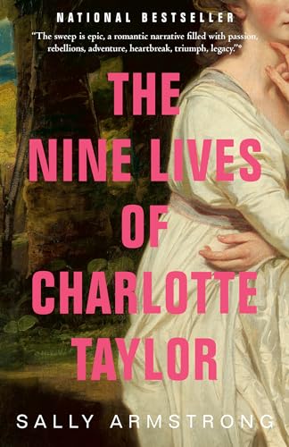 The Nine Lives of Charlotte Taylor [Paperback]