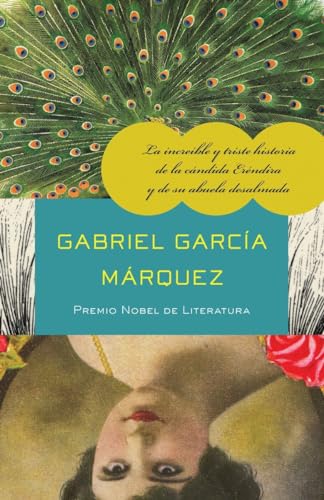 La increble y triste historia de la cndida Erndira y de su abuela desalmada / [Paperback]