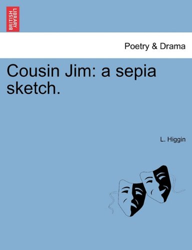 Cousin Jim  A sepia Sketch [Paperback]
