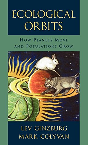 Ecological Orbits How Planets Move and Populations Grow [Hardcover]