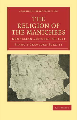 The Religion of the Manichees Donnellan Lectures for 1924 [Paperback]